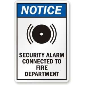 Fire Alarm Connected to Fire Department Engineer Grade Sign, 18 x 12