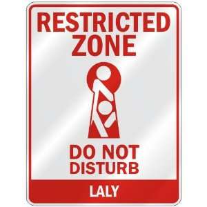   RESTRICTED ZONE DO NOT DISTURB LALY  PARKING SIGN