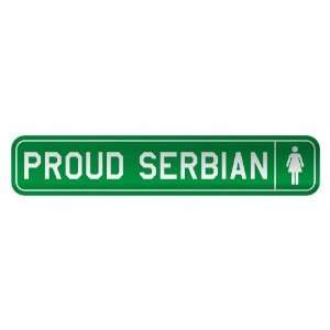   PROUD SERBIAN  STREET SIGN COUNTRY SERBIA AND 