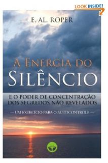 energia do silêncio e o poder de concentração dos segredos não 