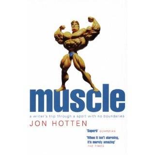 Muscle A Writers Trip Through a Sport With No Boundaries Paperback 