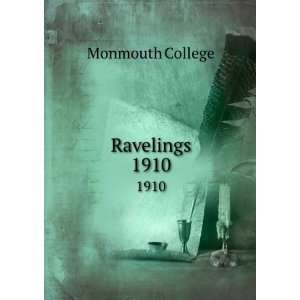  Ravelings. 1910 Monmouth College Books