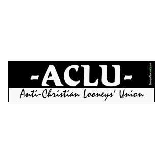  ACLU Anti Christian Looneys Union   funny bumper stickers 