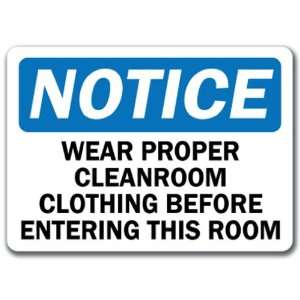 Notice Sign   Wear Proper Cleanroom Clothing Before Entering This Room 