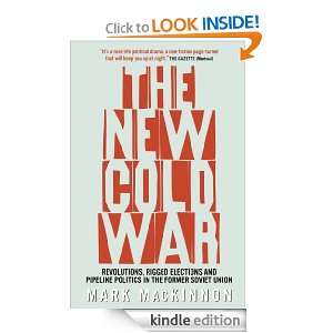 The New Cold War Revolutions, Rigged Elections and Pipeline Politics 