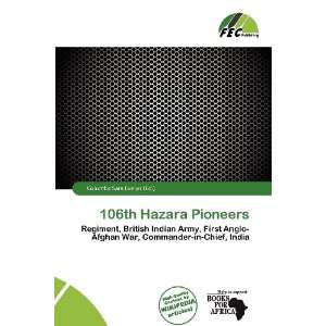  106th Hazara Pioneers (9786200527127) Columba Sara Evelyn 