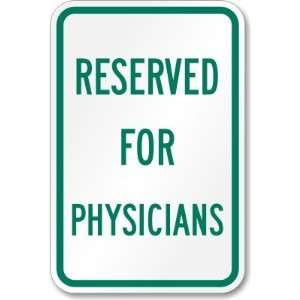 Reserved for Physicians High Intensity Grade Sign, 18 x 