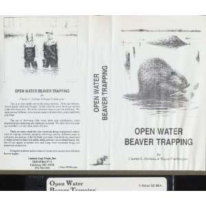  Open Water Beaver Trapping, by Charles L Dobbins and Wayne 
