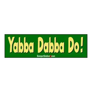   Dabba Do   funny bumper stickers (Large 14x4 inches) Automotive
