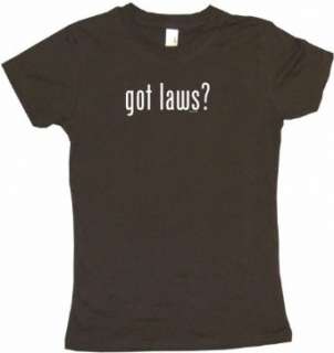  got laws? Womens Babydoll Petite Fit Tee Shirt in 6 