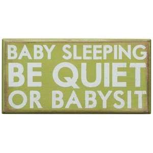   Whimsical Wood Sign Baby Sleeping Be Quiet or Babysit