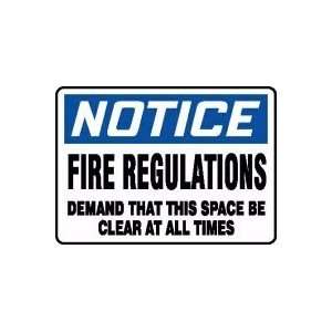  NOTICE FIRE REGULATIONS DEMAND THAT THIS SPACE BE CLEAR AT 