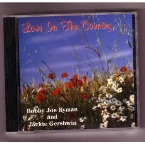  Audio CD Bobby Joe Ryman Love In The Country Everything 
