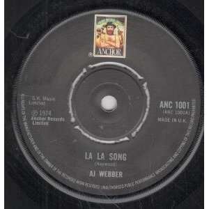  LA LA SONG 7 INCH (7 VINYL 45) UK ANCHOR 1974 AJ WEBBER Music
