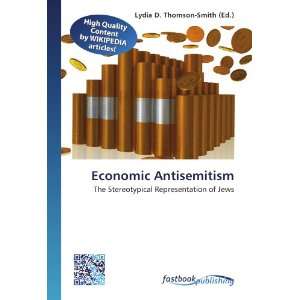  Economic Antisemitism The Stereotypical Representation of 