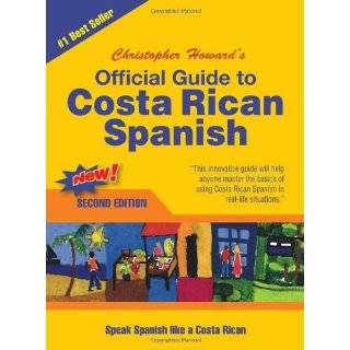 Official Guide to Costa Rican Spanish Paperback by Christopher Howard