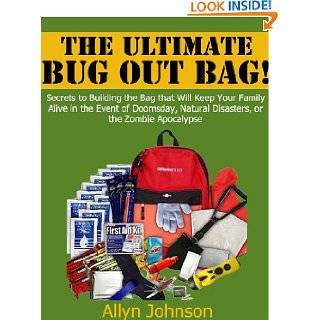 The Ultimate Bug Out Bag Secrets to Building the Bag that Will Keep 