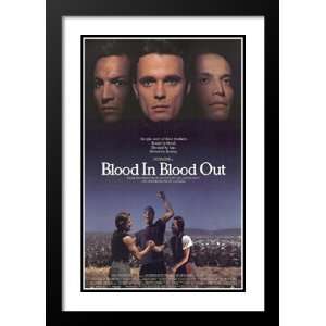  Blood In. . .Blood Out 20x26 Framed and Double Matted 