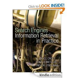 Search Engines Information Retrieval in Practice Bruce Croft, Donald 