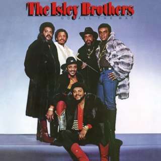  Go All the Way The Isley Brothers
