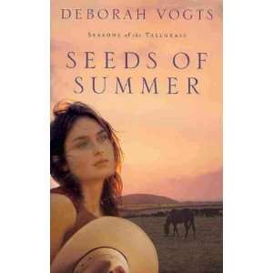 Seeds of Summer[ SEEDS OF SUMMER ] by Vogts, Deborah (Author) Jun 01 
