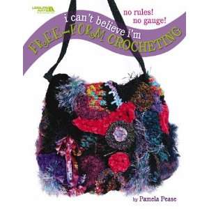   Believe Im Free Form Crocheting Pamela Pease Arts, Crafts & Sewing