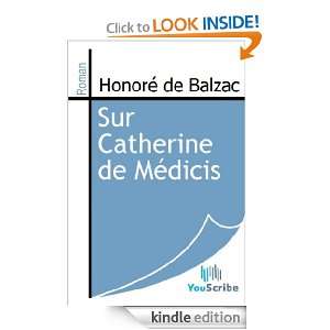 Sur Catherine de Médicis (French Edition) Honoré de Balzac  