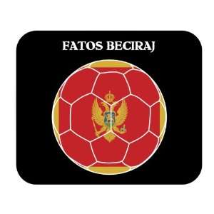  Fatos Beciraj (Montenegro) Soccer Mouse Pad Everything 