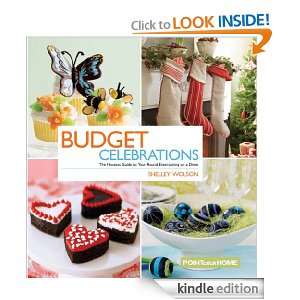 Budget Celebrations The Hostess Guide to Year Round Entertaining on a 
