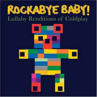    Rockabye Baby Lullaby Renditions of Coldplay Rockabye Baby
