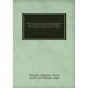   ´tre. 4 Aquinas, Saint, 1225? 1274,BralÃ©, abbÃ© Thomas Books