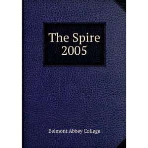  The Spire. 2005 Belmont Abbey College Books