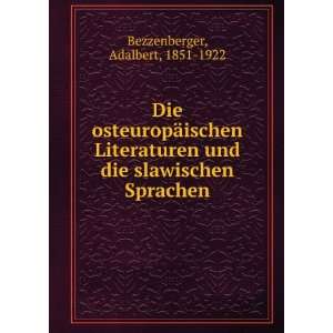   und die slawischen Sprachen Adalbert, 1851 1922 Bezzenberger Books