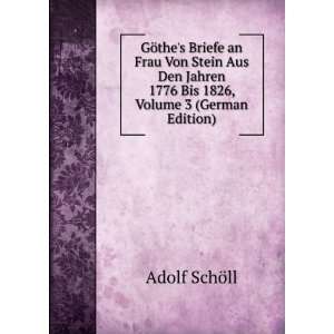   1776 Bis 1826, Volume 3 (German Edition) Adolf SchÃ¶ll Books