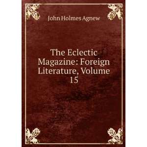   Magazine Foreign Literature, Volume 15 John Holmes Agnew Books