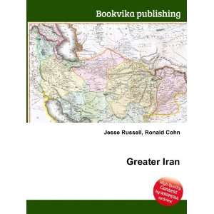  Greater Iran Ronald Cohn Jesse Russell Books
