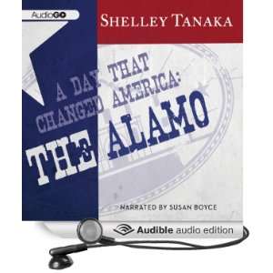  The Alamo (Audible Audio Edition) Shelley Tanaka, Susan Boyce Books