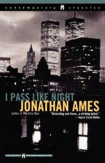   I Pass Like Night by Jonathan Ames, Washington Square 