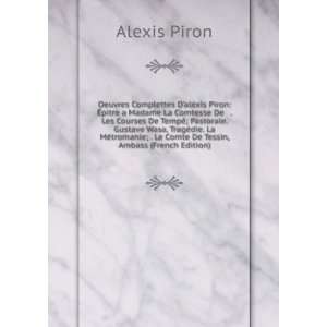   ; . Le Comte De Tessin, Ambass (French Edition) Alexis Piron Books