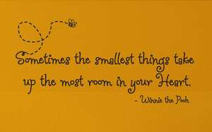   POOH Quote Sometimes the smallest things Wall Vinyl Decal  