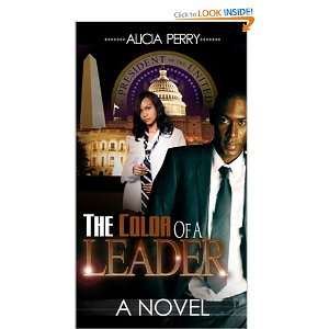  The Color of a Leader (9780615508306) Alicia Perry Books