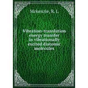   in vibrationally excited diatomic molecules R. L Mckenzie Books