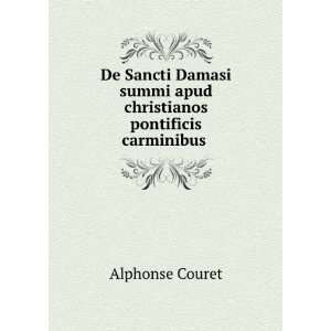   summi apud christianos pontificis carminibus . Alphonse Couret Books
