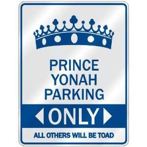   PRINCE YONAH PARKING ONLY  PARKING SIGN NAME