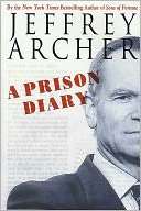   A Prison Diary by Jeffrey Archer, St. Martins Press 