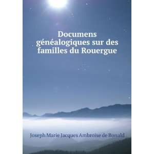   familles du Rouergue Joseph Marie Jacques Ambroise de Bonald Books