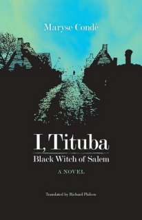   I, Tituba, Black Witch of Salem by Maryse Cond 