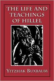 Life And Teachings Of Hillel, (1568210493), Yitzhak Buxbaum, Textbooks 