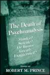 The Death of Psychoanalysis Murder? Suicide? Or Rumor Greatly 