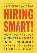 Hiring Smart How to Predict Winners & Losers in the Incredibly 
